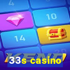 33s casino